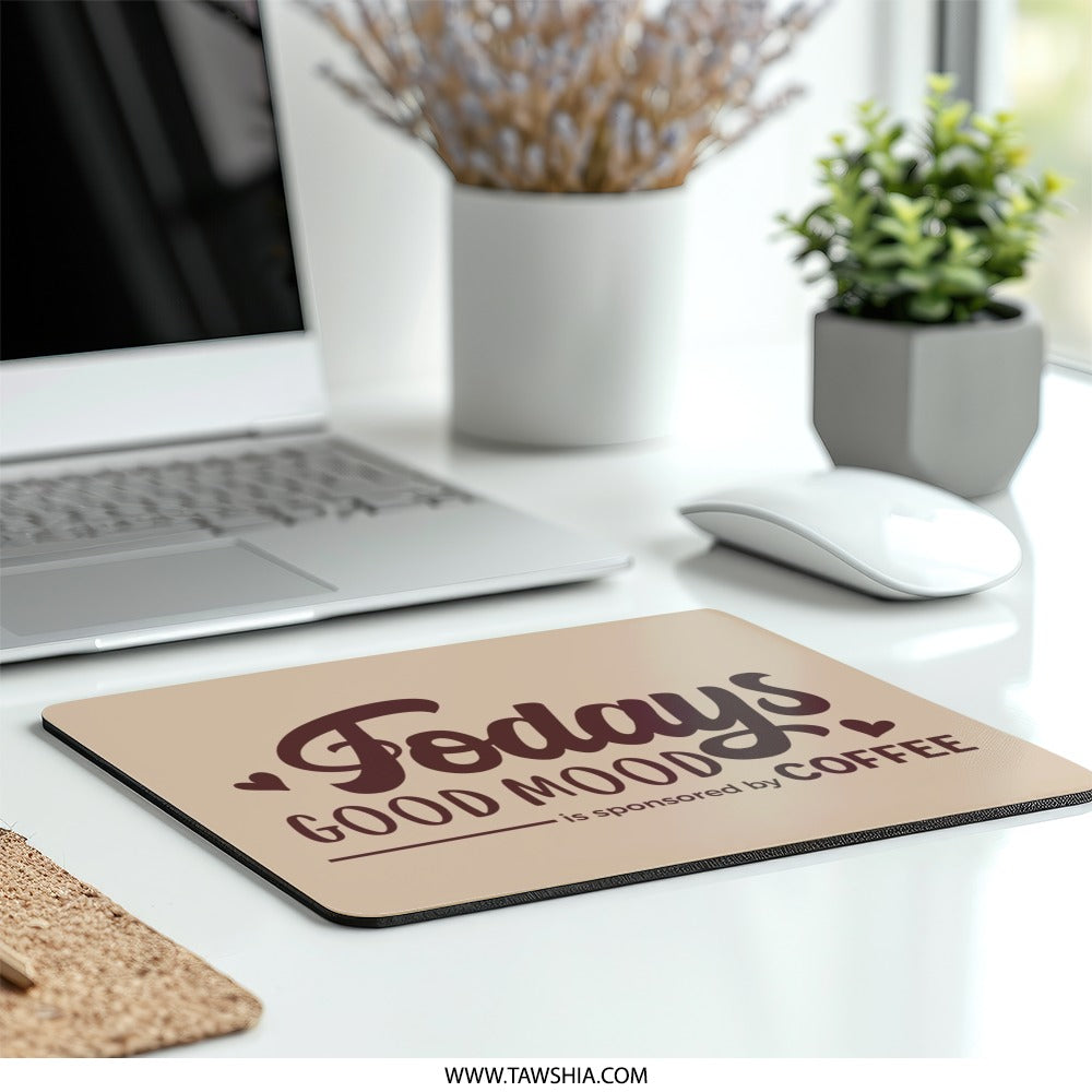 Todays Good Mood Coffee Mouse Pad, Funny Coffee Lover Gift, Office Desk Decor, Coffee Addict, Cute Desk Accessories, Work From Home - Tawshia