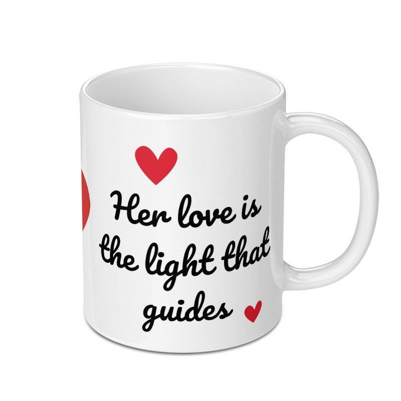 Her Love Guides Mug, Inspirational Mug, Love Mug, Gift for Her, Mother's Day Gift, Coffee Mug, Tea Mug, Heart Mug, Valentine's Day - Tawshia