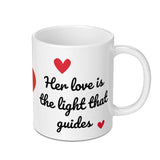 Her Love Guides Mug, Inspirational Mug, Love Mug, Gift for Her, Mother's Day Gift, Coffee Mug, Tea Mug, Heart Mug, Valentine's Day - Tawshia
