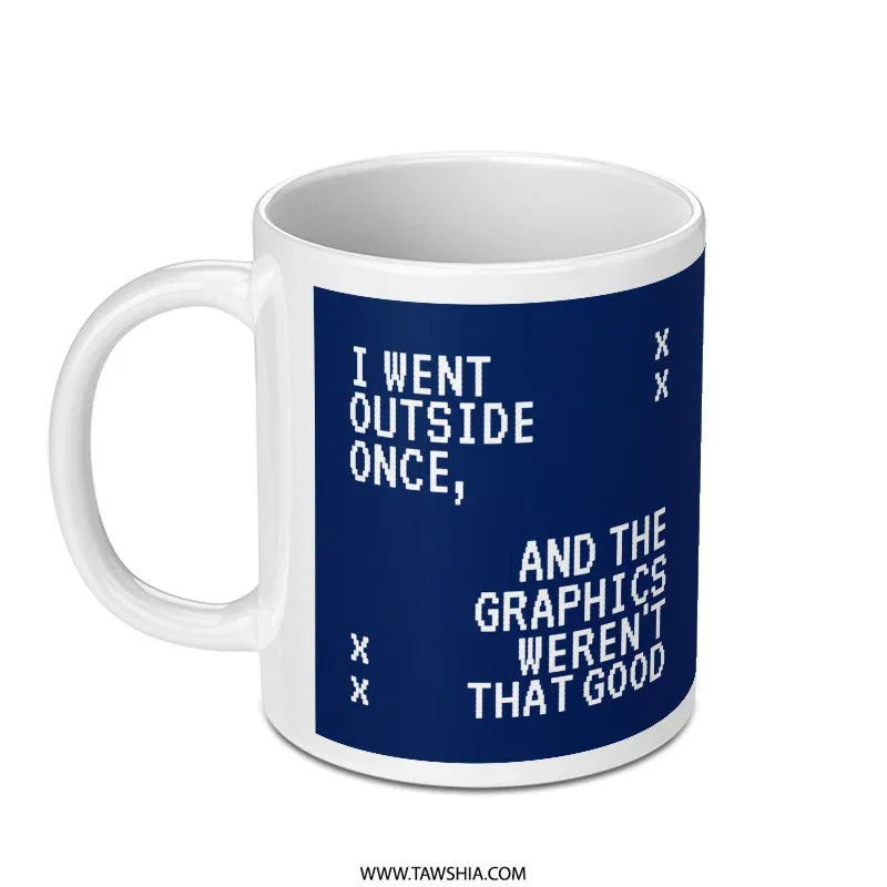 I Went Outside Once Funny Graphic Statement Mug product type