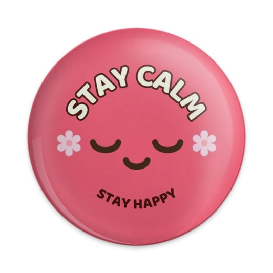Stay Calm Pinback Button, Stay Happy Badge, Positive Affirmation Pin, Cute Smiley Face, Floral Accent, Encouragement Gift, Motivation Button - Tawshia