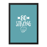 80th Birthday Gift Wall Art, 80 Strong Wall Decor, Eighty Birthday Printable, Milestone Birthday Art, Birthday Gift Idea for Dad - Tawshia