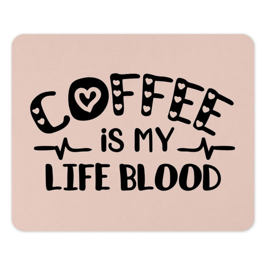 Coffee is My Life Blood Mouse Pad, Cute Work Desk Decor, Office Desk Accessory, Coffee Lover Gift, Funny Mousepad, Desk Mat - Tawshia