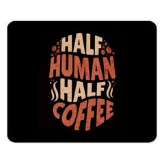 Half Human Half Coffee Mouse Pad, Funny Coffee Lover Gift, Office Desk Decor, Work From Home Essential, Coffee Addict Gift - Tawshia