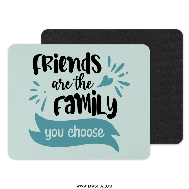 Friends Are Family Mouse Pad, Motivational Desk Decor, Friendship Gift, Inspirational Office, Home Office Accessories, Cute Mousepad - Tawshia