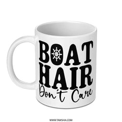 Boat Hair Don't Care Mug, Nautical Mug, Boating Gift, Funny Mug, Sailing Mug, Captain Mug, Beach Mug, Gift for Sailor, Ocean Lover Mug - Tawshia
