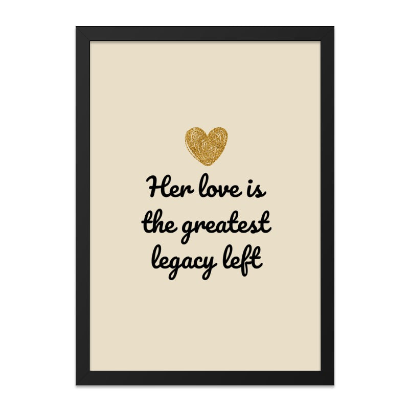 Her Love Greatest Legacy Wall Art, Gold Heart Print, Inspirational Quote Decor, Mother's Day Gift, Family Wall Decor - Tawshia