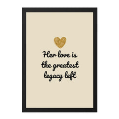 Her Love Greatest Legacy Wall Art, Gold Heart Print, Inspirational Quote Decor, Mother's Day Gift, Family Wall Decor - Tawshia