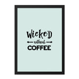 Wicked Without Coffee Wall Art, Funny Coffee Lover Decor, Quirky Kitchen Print, Sarcastic Coffee Quote, Coffee Addict Gift, Office Wall - Tawshia