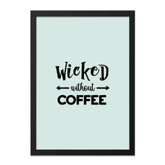 Wicked Without Coffee Wall Art, Funny Coffee Lover Decor, Quirky Kitchen Print, Sarcastic Coffee Quote, Coffee Addict Gift, Office Wall - Tawshia