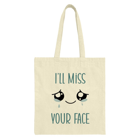 Ill Miss Your Face Tote Bag, Cute Crying Eyes, Funny Goodbye Gift, Farewell Present, Kawaii Style, Trendy, Unique, Gift Idea - Tawshia