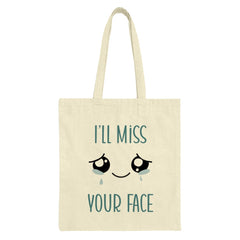 Ill Miss Your Face Tote Bag, Cute Crying Eyes, Funny Goodbye Gift, Farewell Present, Kawaii Style, Trendy, Unique, Gift Idea - Tawshia