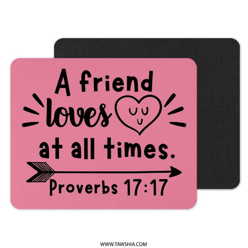 Friend Loves Mouse Pad, Proverbs Verse, Christian Gift, Inspirational Mousepad, Religious Desk Decor, Scripture Mouse Pad, Bible Verse - Tawshia
