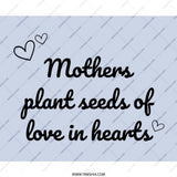 Mothers Day Mouse Pad, Mothers Plant Seeds of Love Gift, Heart Mousepad, Gift for Mom, Mother's Day Present - Tawshia