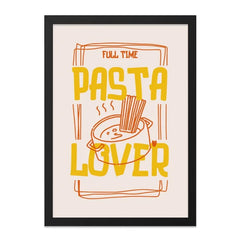 Pasta Lover Wall Art, Foodie Print, Kitchen Decor, Full Time Pasta, Modern Art Print, Home Decor, Gift for Pasta Lover - Tawshia