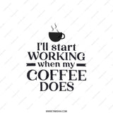 Funny Coffee Pillow, I'll Start Working When My Coffee Does, Caffeine Addict Pillow, Home Decor Pillow, Office Pillow, Gift For Friend - Tawshia