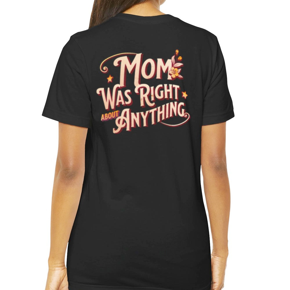 Mom Was Right About Anything T-shirt product