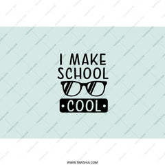 I Make School Cool Tumbler, Teacher Appreciation Gift, Student Tumbler, Funny School Tumbler, Education Tumbler, Back To School Tumbler - Tawshia