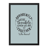 Apparently We re Trouble Wall Art, Funny Couple Wall Decor, Home Decor Print, Quirky Quote, Friendship Art, Gift Idea - Tawshia
