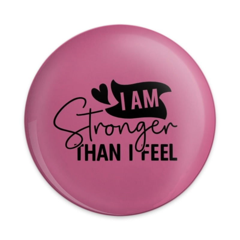 I Am Stronger Pinback Button, Motivational Badge, Pink Gift, Positive Affirmation, Inspirational Jewelry, Self Love, Support Button - Tawshia