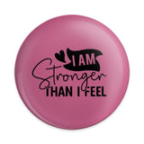 I Am Stronger Pinback Button, Motivational Badge, Pink Gift, Positive Affirmation, Inspirational Jewelry, Self Love, Support Button - Tawshia