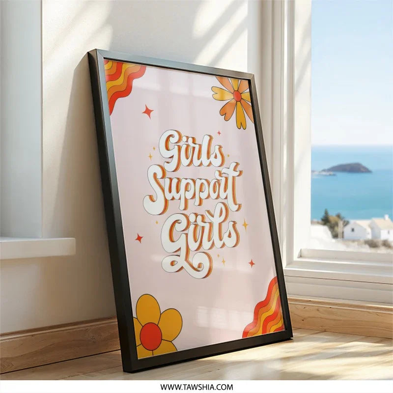 Girls Support Girls Wall Art, Retro Flowers Print, Empowerment Poster, Positive Vibes Home Decor, Motivational Wall Decor - Tawshia