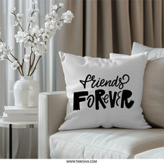 Friends Forever Pillow, Friendship Gift, Best Friend Decor, Decorative Throw Pillow, Black and White Cushion, Unique Home Accent - Tawshia