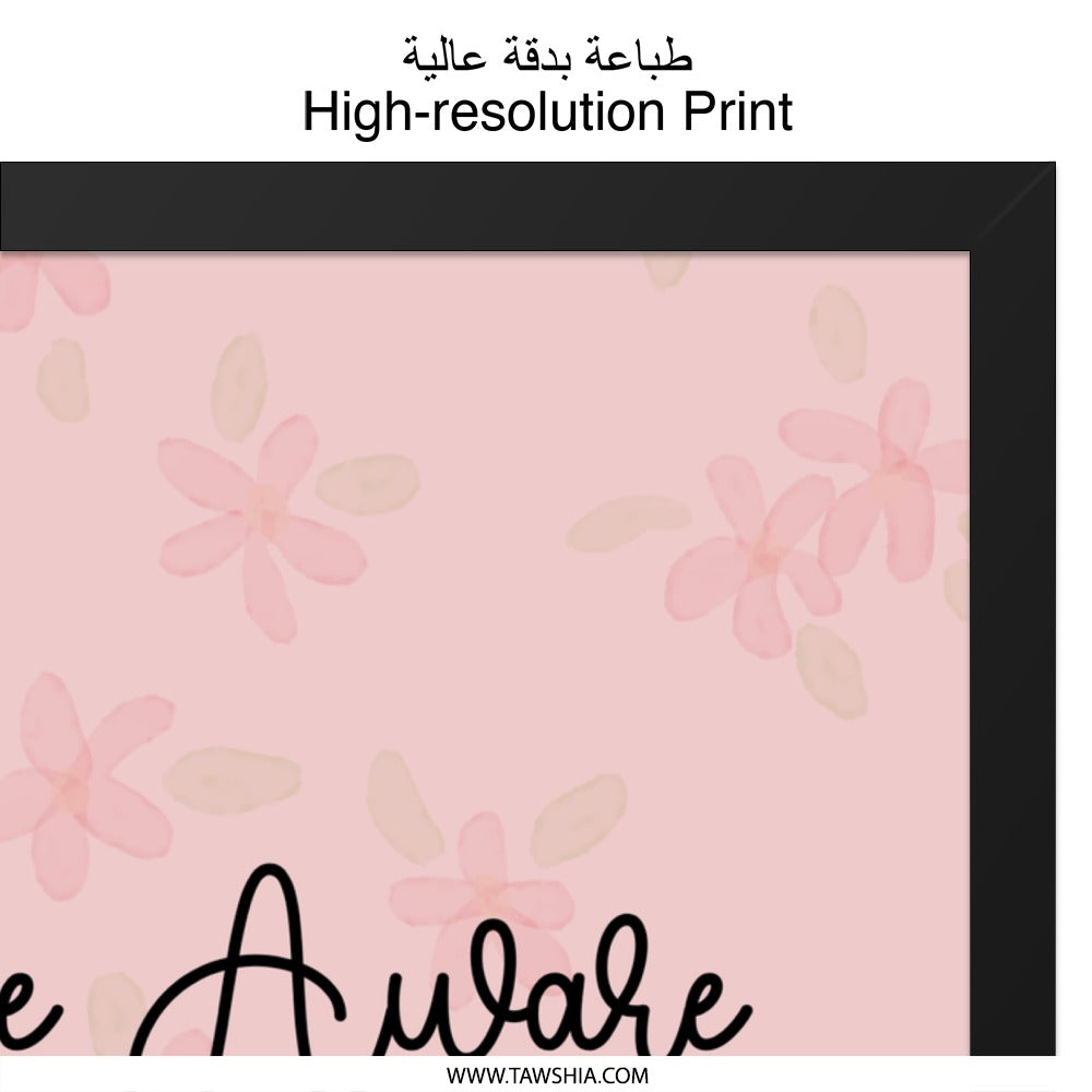 Be Aware Wall Art, Positive Affirmation Decor, Inspirational Saying Print, Floral Wall Decor, Motivation Quote Art, Gift for Her - Tawshia