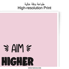 Aim Higher Dream Bigger Photographic Prints, Motivational Wall Decor, Positive Affirmation Art Print, Inspirational Home Decor - Tawshia