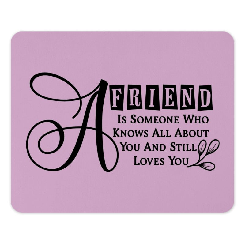 Friend Mouse Pad, Friendship Quote Gift, Best Friend Present, Motivational Mousepad, Desktop Decor, Cute Mousepad, Office Gift - Tawshia