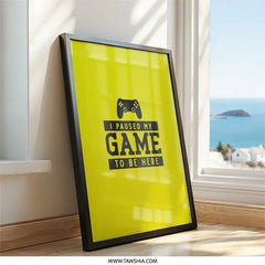 Funny Gamer Wall Art, Paused My Game, Video Game Art Print, Gaming Room Decor, Gift for Gamers, Play Station Wall Decor, Console Art - Tawshia