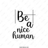 Be A Nice Human Pillow, Motivational Pillow, Home Decor Pillow, Inspirational Gift, Positive Vibes Pillow - Tawshia