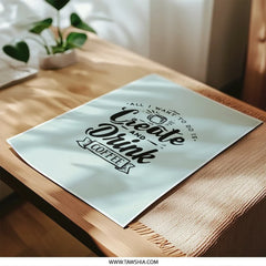 Create and Drink Coffee Photographic Prints, Coffee Lover Art, Inspirational Wall Art, Home Decor, Office Wall Art, Gift for Artists - Tawshia