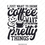 Coffee Lover Pinback Button, Make Pretty Things Quote, Aesthetic Coffee Saying, Caffeine Addict Gift, Cute Button Pin, Coffee Pin, Gift - Tawshia