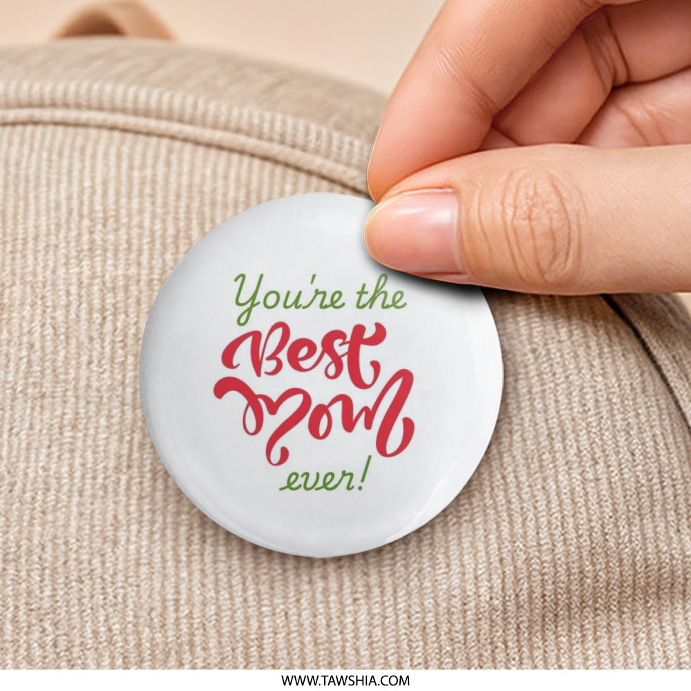 Best Mom Ever Pinback Button, Mother's Day Gift, Super Mom Badge, Mom Appreciation Present, Cute Mom Pin, Gifts for Mom, Mom Jewelry - Tawshia
