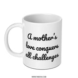 Mothers Love Mug, Mom Gift, Motherhood Quote Coffee Mug, Inspirational Mug, Challenges Mug, Mom Life, Best Mom Mug, Gift for Mothers Day - Tawshia