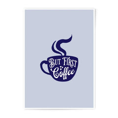 But First Coffee Photographic Prints, Coffee Lover Gift, Minimalist Art Print, Kitchen Decor, Coffee Cup Wall Art, Home Decor Prints - Tawshia