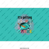 Its Getting Hot Tumbler, Funny Cooking Gift, Kitchen Quote Tumbler, Cook Lover Gift, Chef Tumbler, Kitchen Tumbler, Gift for Baker - Tawshia