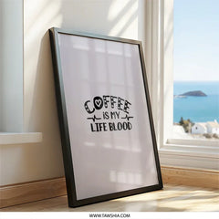 Coffee Is My Life Blood Wall Art, Caffeine Lover Print, Funny Coffee Poster, Coffee Addict Decor, Kitchen Wall Art, Barista Gift - Tawshia