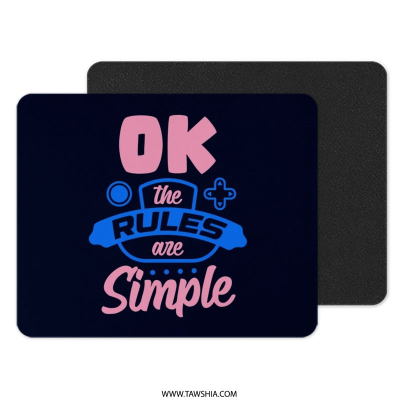 OK The Rules Are Simple, Funny Gamer Quote, Mouse Pad, Gaming Gift, Computer Accessory, Desk Decor, Gift for Him, Gift for Her - Tawshia