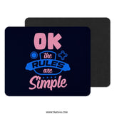 OK The Rules Are Simple, Funny Gamer Quote, Mouse Pad, Gaming Gift, Computer Accessory, Desk Decor, Gift for Him, Gift for Her - Tawshia