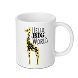 Giraffe Mug, Hello Big World, Animal Lover Gift, Coffee Mug, Tea Mug, Cute Mug, Unique Mug - Tawshia