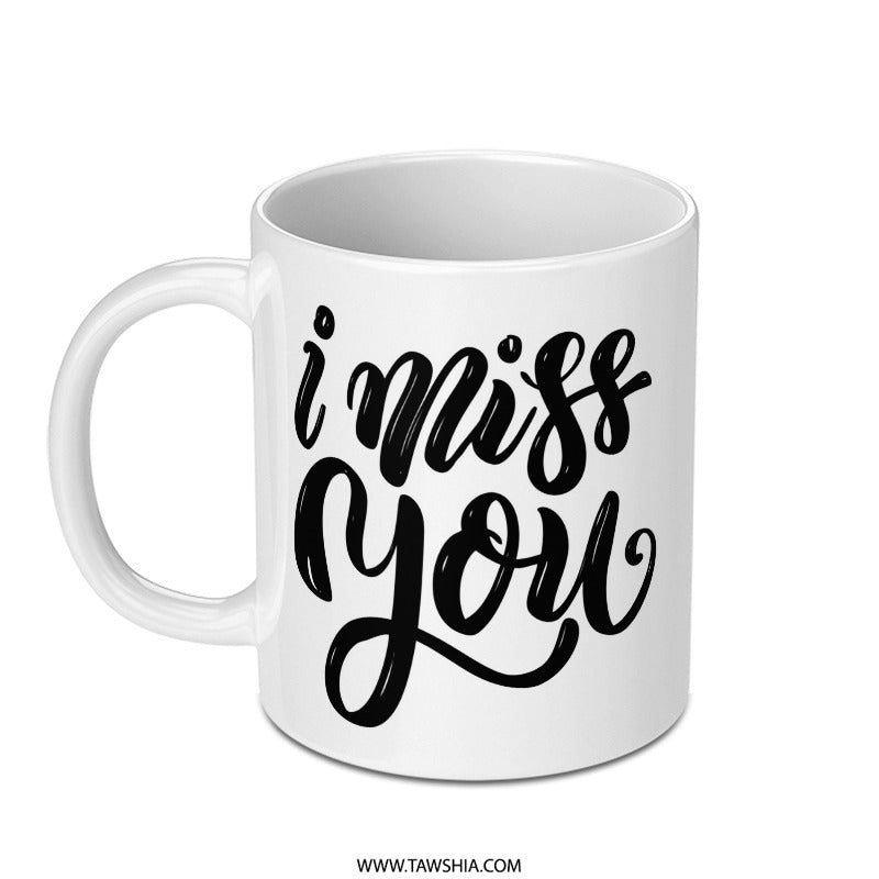 I Miss You Mug, Thinking of You Gift, Long Distance Gift, Miss You Coffee Mug, Bereavement Gift, Sympathy Gift, Friendship Mug - Tawshia