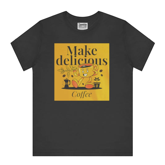 Make Delicious Coffee Graphic Shirt product