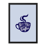 But First Coffee Wall Art, Coffee Cup Art Print, Coffee Lover Gift, Home Decor, Kitchen Art, Cafe Art, Coffee Poster (136 characters) - Tawshia