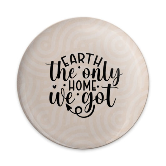 Earth The Only Home Pinback, Environmental Pinback, Planet Earth Pin, Earth Day Pinback, Eco Friendly Pin, Save Earth Pin - Tawshia