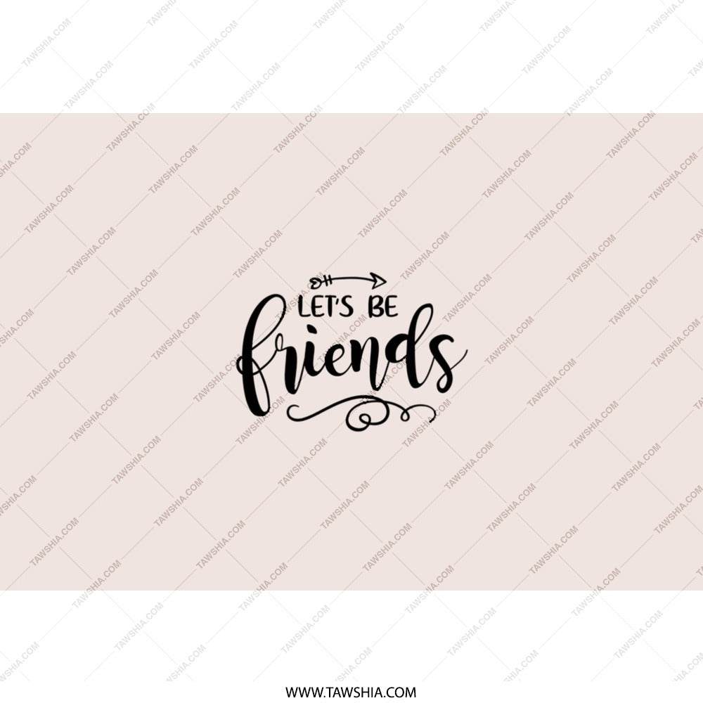 Friends Tumbler, Best Friend Gift, Friendship Tumbler, Gift for Friend, Let's Be Friends Tumbler, Personalized Tumbler for Friend - Tawshia
