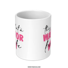 Warrior for Life Mug, Breast Cancer Awareness, Ribbon Mug, Inspirational Mug, Gift for Survivor, Support Mug - Tawshia