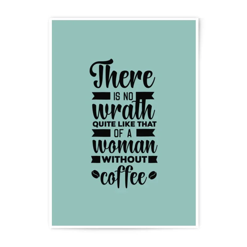 Woman without Coffee Photographic Prints, Wrath Quote Art, Funny Wall Art, Gift for Her, Typography Print, Home Decor - Tawshia