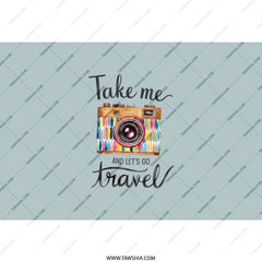 Travel Tumbler, Camera Tumbler, Take Me Travel Tumbler, Vacation Tumbler, Gift For Traveler, Wanderlust Tumbler, Adventure Tumbler - Tawshia